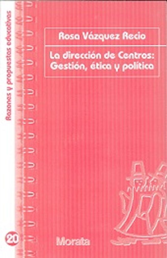 Direccion De Centros. Gestion Etica Y Politica