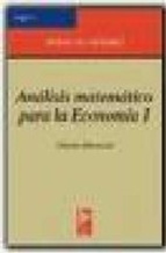 Analisis Matematico Para La Economia 1: Calculo Diferencial