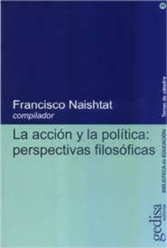 La acción y la politica: perspectivas filosoficas