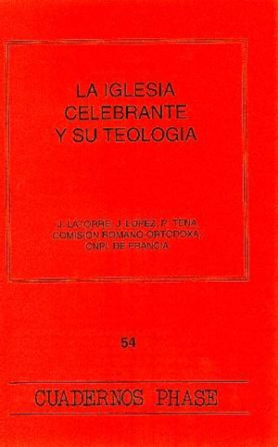La Iglesia Celebrante Y Su Teología