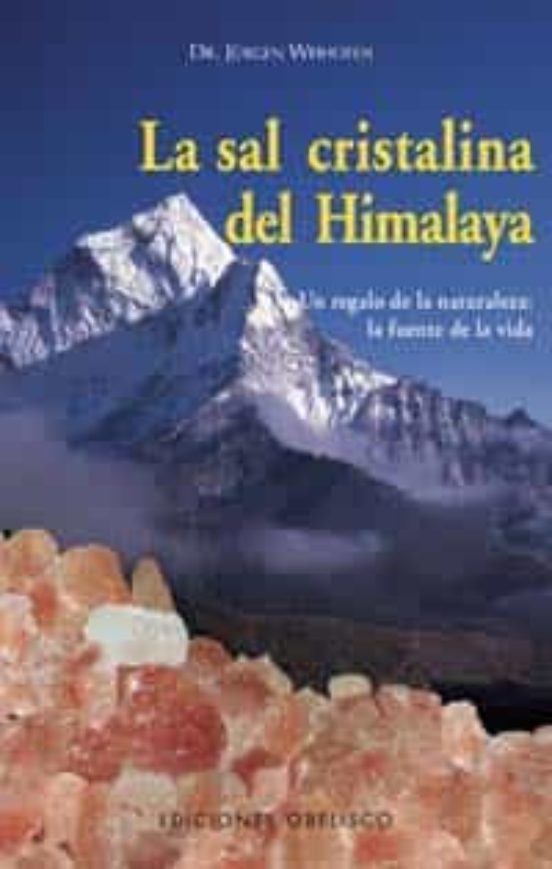 La Sal Cristalina Del Himalaya: Un Regalo De La Naturaleza La Fu Ente