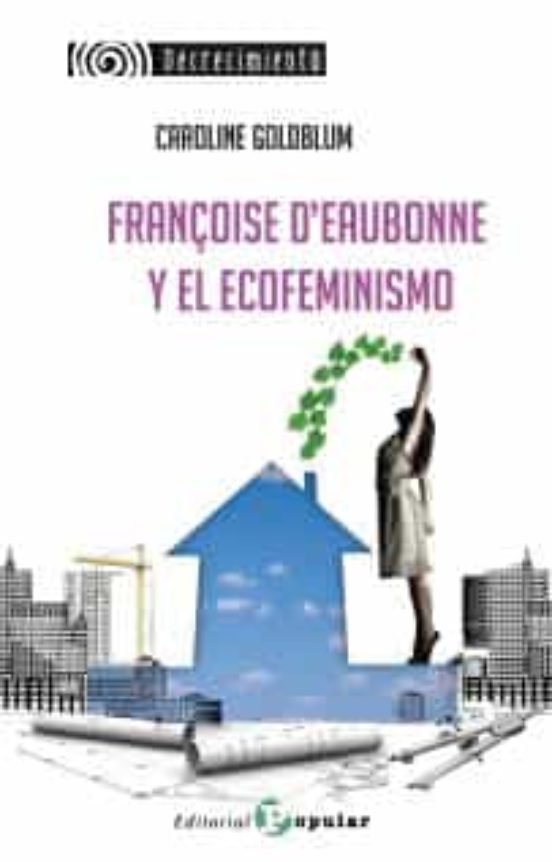 Françoise D Eaubonne Y El Ecofeminismo