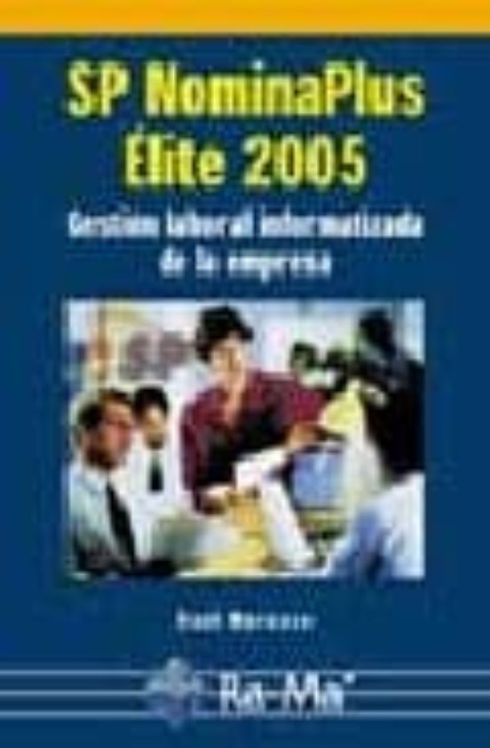Sp Nominaplus Elite 2005: Gestion Laboral Informatizada De La Emp Resa