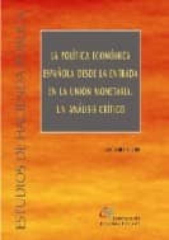 La Politica Economica Española Desde La Entrada En La Union Monet Aria