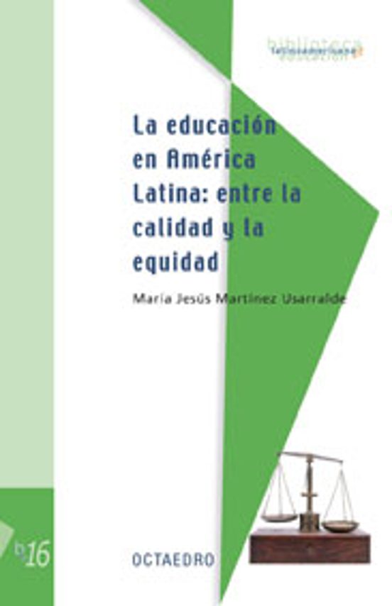 La Educación En América Latina : Entre La Calidad Y La Equidad