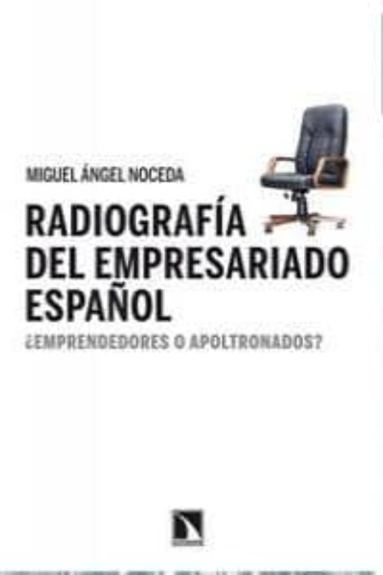 Radiografia Del Empresario Español: ¿emprendedores O Apoltronados ?