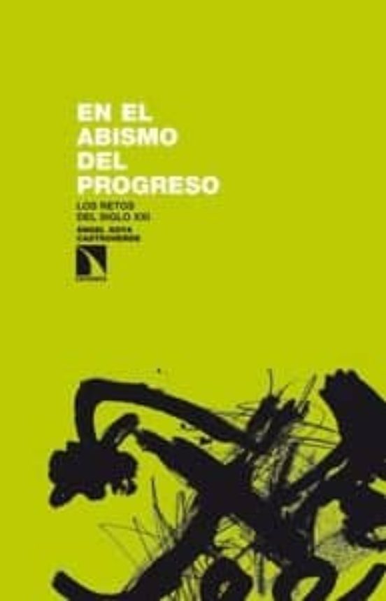 En El Abismo Del Progreso: Los Retos Del Siglo Xxi