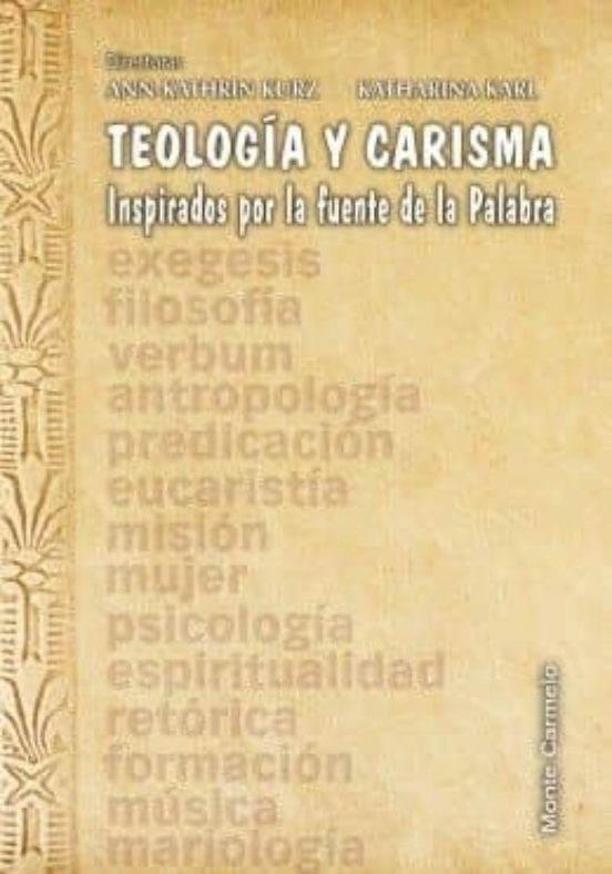 Teología Y Carisma: Inspirados Por La Fuente De La Palabra