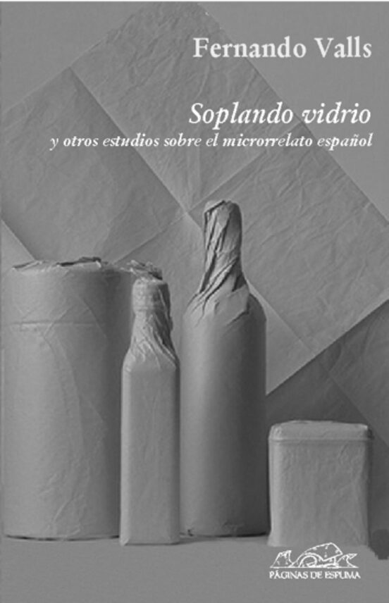 Soplando Vidrio Y Otros Estudios Sobre El Microrelato Español
