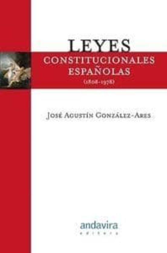 Leyes Constitucionales Españolas