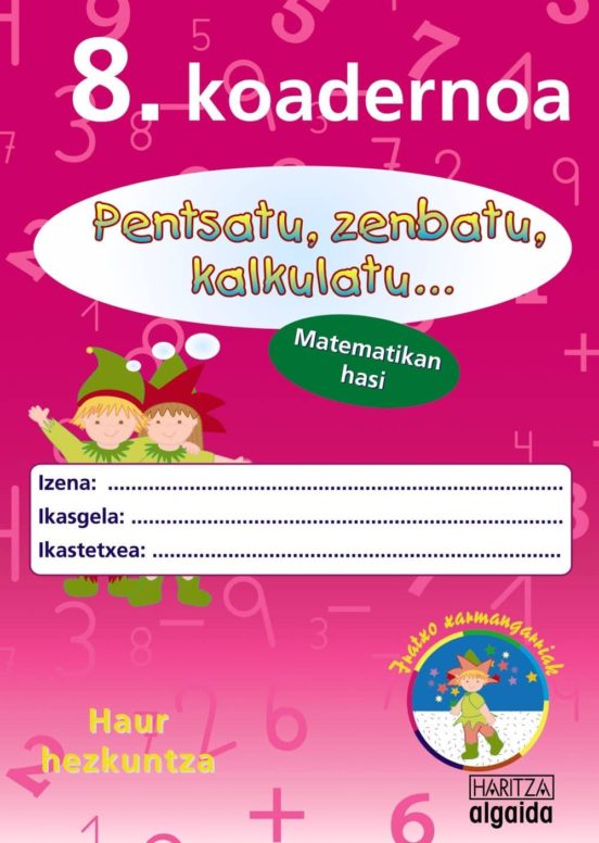 8.koadernoa. Pentsatu Zenbatu Kalkulatu