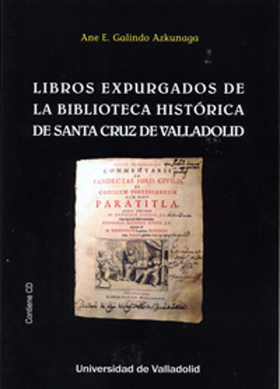 Libros Expurgados De La Biblioteca Historica De Santa Cruz De Valladol