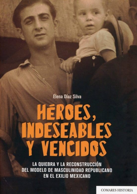 Heroes Indeseables Y Vencidos: La Quiebra Y La Reconstruccion Del Mode