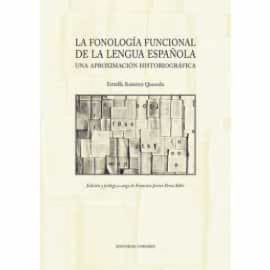 La Fonología Funcional de la Lengua Española. Una Aproximación Hi Stor