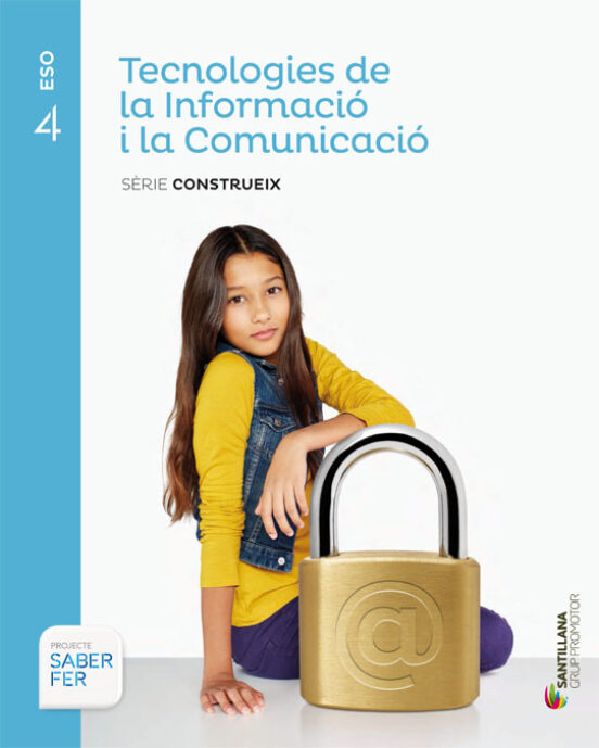 Tecnologies de la Informacio 4º ESO Serie Construeix Saber Fer Catala