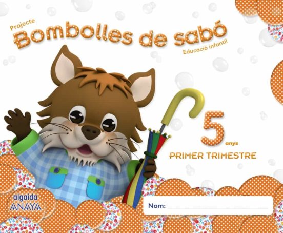 Bombolles de Sabó 5 Anys. 1º Trimestre Educación Infantil 3-5 Años 5 a