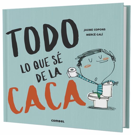 Todo Lo Que Sé De La Caca