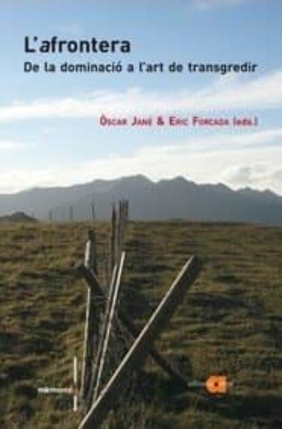 L Afrontera. De La Dominacio A L Art De Transgredir