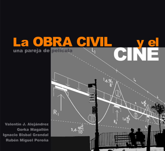 La Obra Civil Y El Cine: Una Pareja De Pelicula