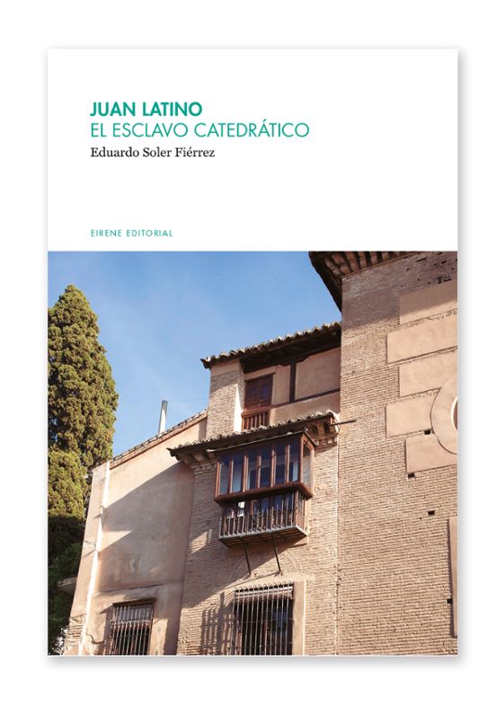 Juan Latino. El Esclavo Catedrático