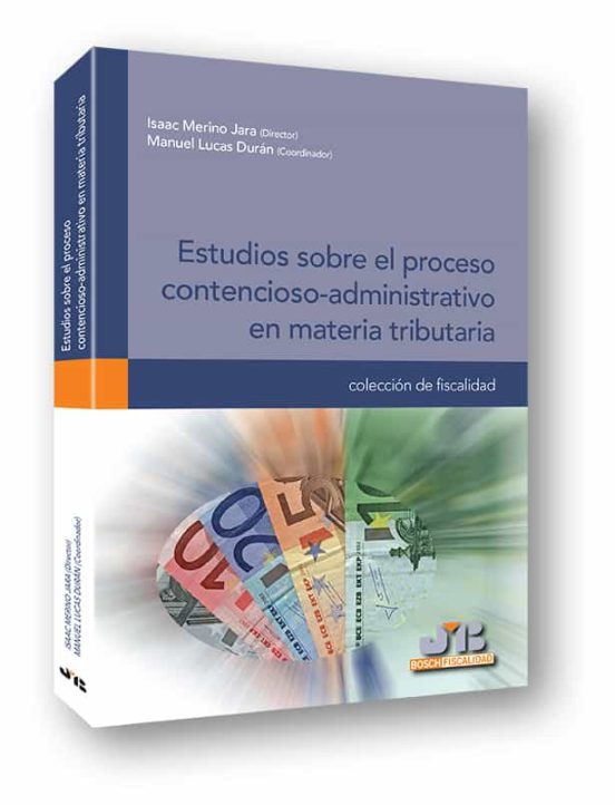Estudios Sobre El Proceso Contencioso-administrativo En Materia Tributaria