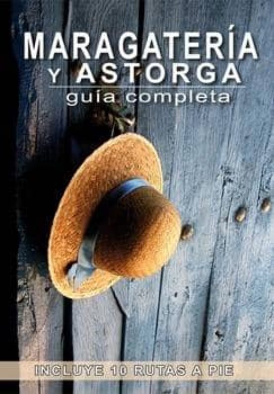 Maragateria Y Astorga: Guia Completa
