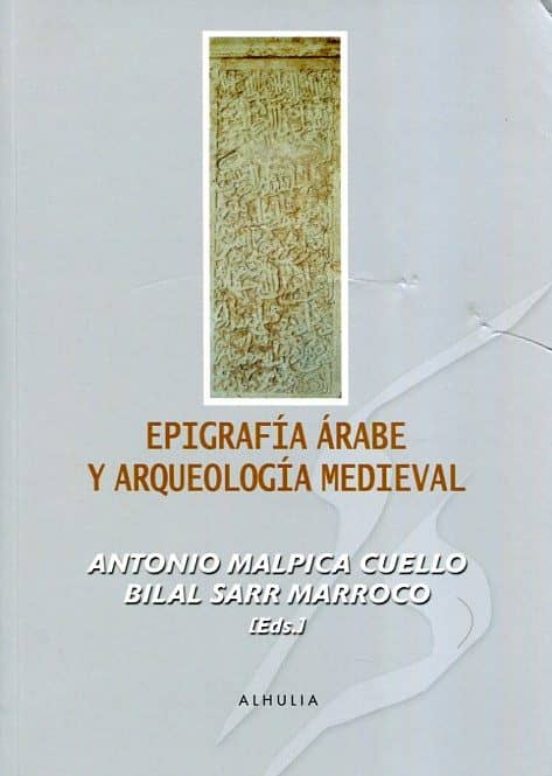 Epigrafía Árabe Y Arqueología Medieval