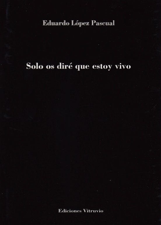 Solo Os Diré Que Estoy Vivo