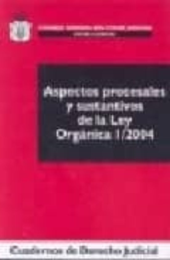 Aspectos Procesales Y Sustantivos De La Ley Organica 1/2004