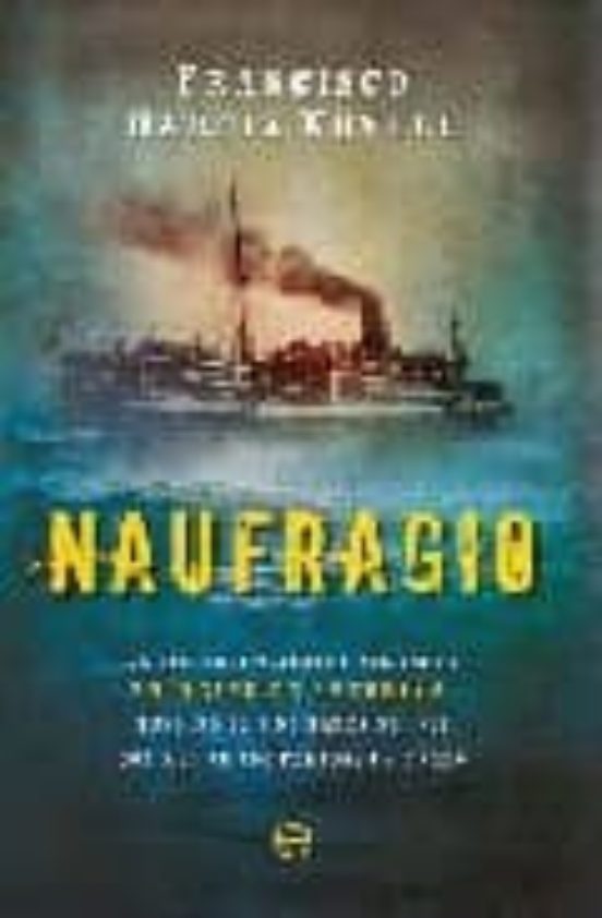 Naufragio: La Historia Olvidada del Vapor Principe de Asturias H Undid