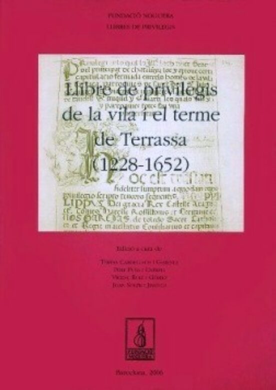 Llibre De Privilegis De La Vila I El Terme De Terrassa