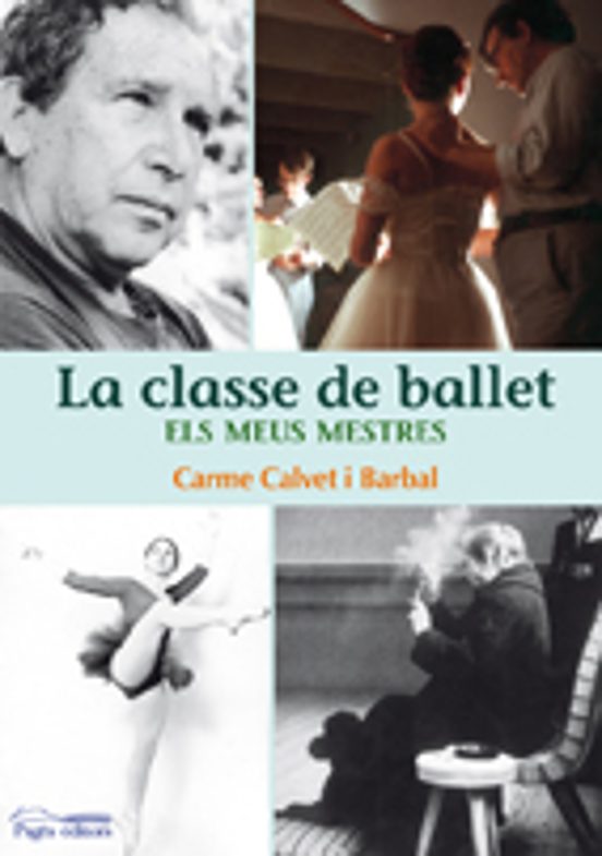 La Classe De Ballet. Els Meus Mestres