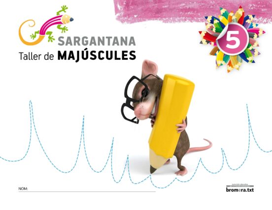 Sargantana 5. Taller De Majúscules