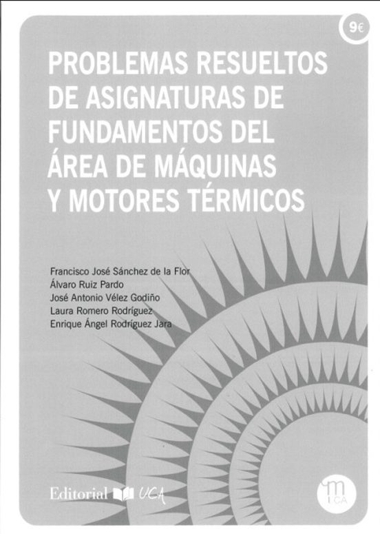 Problemas Resueltos De Asignaturas De Fundamentos Del Área De Máquina Y Motores Térmicos