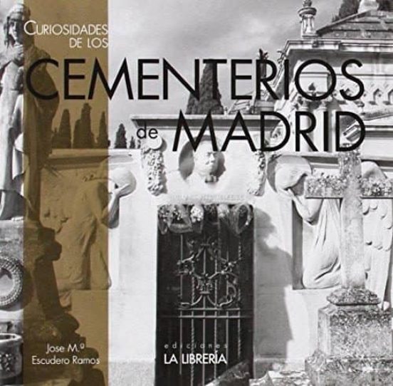 Curiosidades De Los Cementerios De Madrid