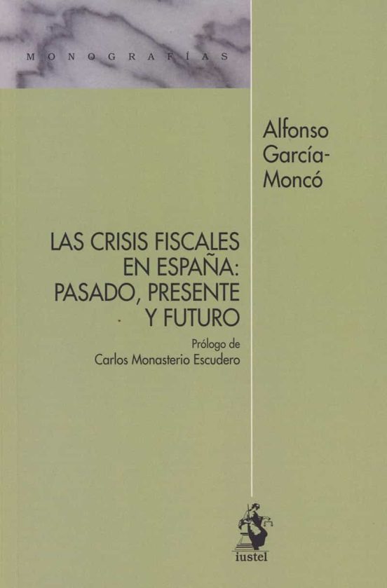 Crisis Fiscales En España: Pasado Presente Y Futuro