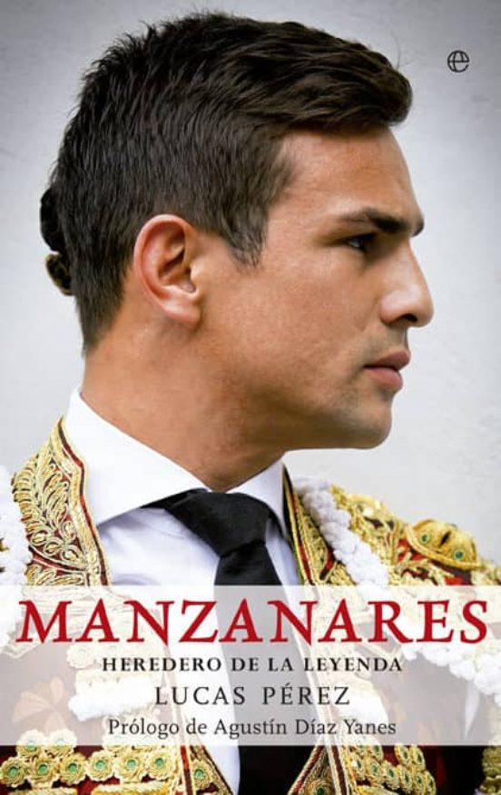 Manzanares: Heredero De La Leyenda