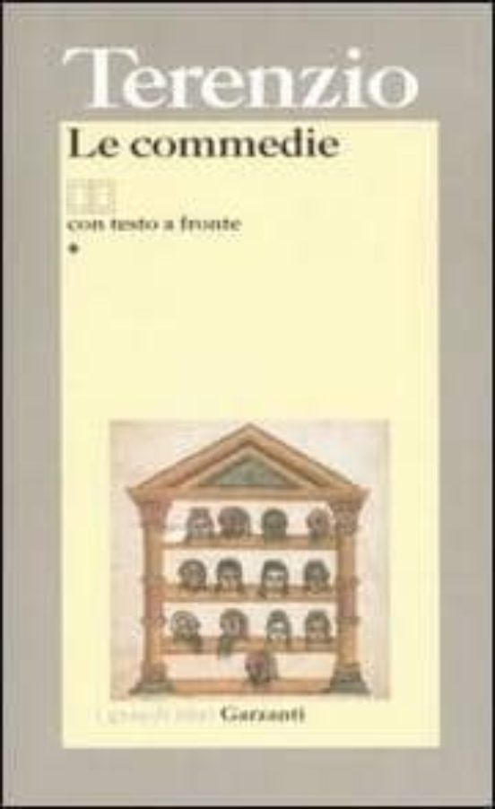 Le Commedie. Testo Latino a Fronte