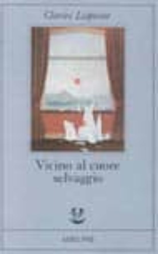 Vicino al Cuore Selvaggio