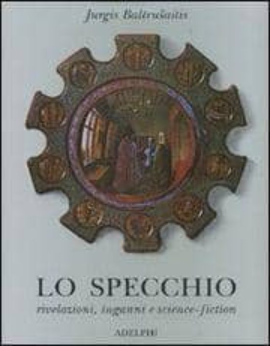 Lo Specchio. Rivelazioni Inganni e Science-Fiction
