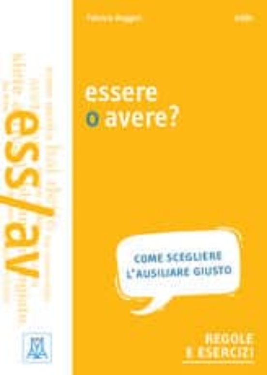 Grammatiche Alma: Essere O Avere?