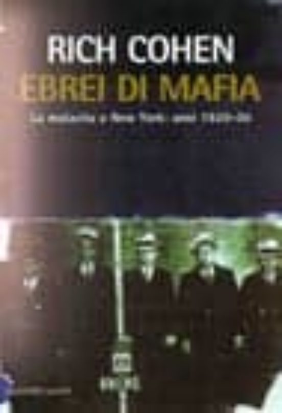 Ebrei Di Mafia: La Malavita a New York: Anni 1920-30