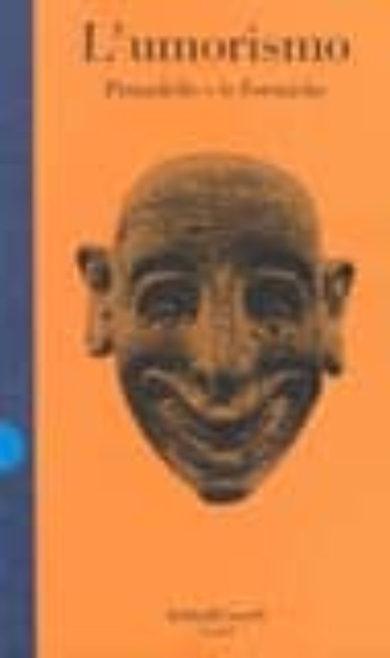 L Umorismo: Pirandello E Le Formiche