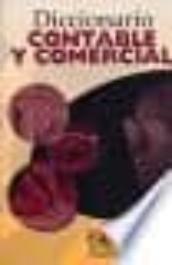 Diccionario Contable Y Comercial