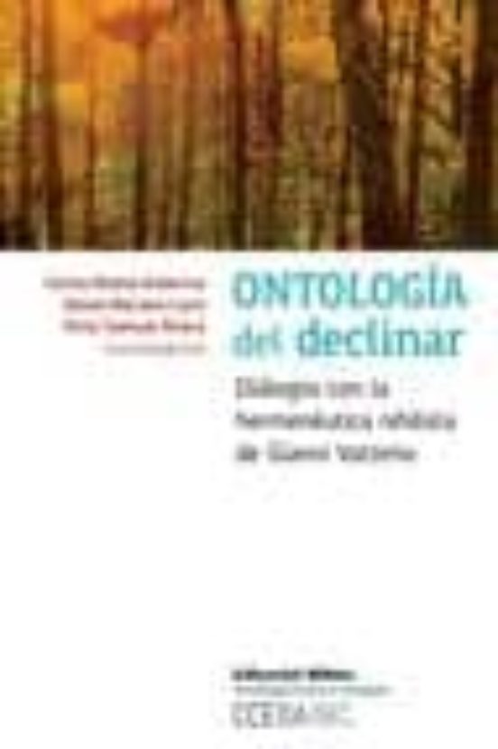 Ontologia Del Declinar: Dialogos Con La Hermeneutica Nihilista De Gian
