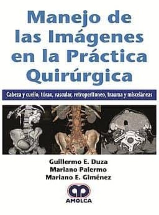 Manejo De Las Imagenes En La Practica Quirurgica. Cabeza Y Cuello Tora
