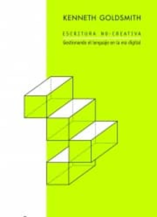 Escritura No-creativa: Gestionado El Lenguaje En La Era Digital