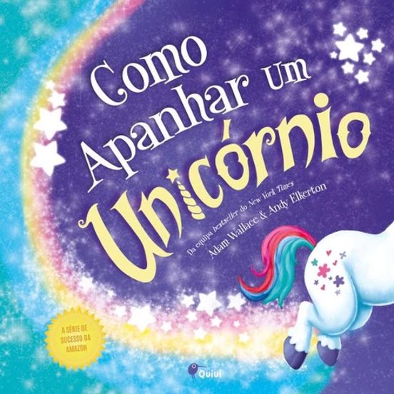Como Apanhar Um Unicórnio