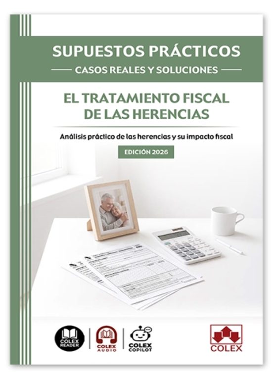 SUPUESTOS PRÁCTICOS: CASOS REALES Y SOLUCIONES - El Tratamiento Fiscal De Las Herencias
