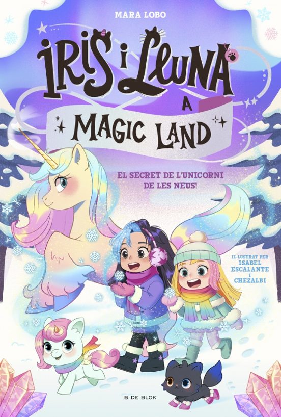 Iris i Lluna a Magic Land 2 - el Secret de L Unicorn de les Neus